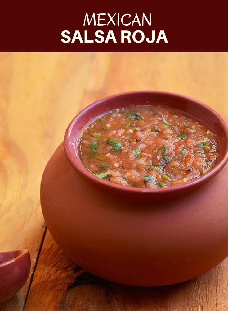 Salsa Roja is an authentic Mexican salsa made with roasted tomatoes and chili peppers. It's delicious with chips or over tacos, burritos, and any dish you need a boost of big, spicy flavors.