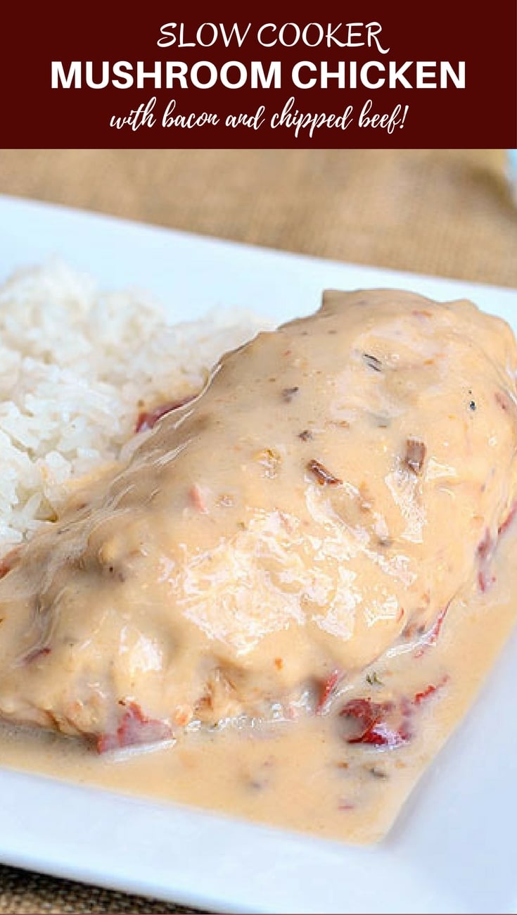 Slow Cooker Mushroom Chicken wrapped in bacon and cooked in the crockpot with cream of mushroom and chipped beef. Perfect with rice, noodles or mashed potatoes.
