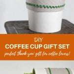DIY coffee cup gift set is the perfect thank you all the coffee lovers on your list. Make from supplies you can find at your neighborhood Dollar Store and fill with coffee gift cards, hot cocoa packets, K-cups and sweet treats!