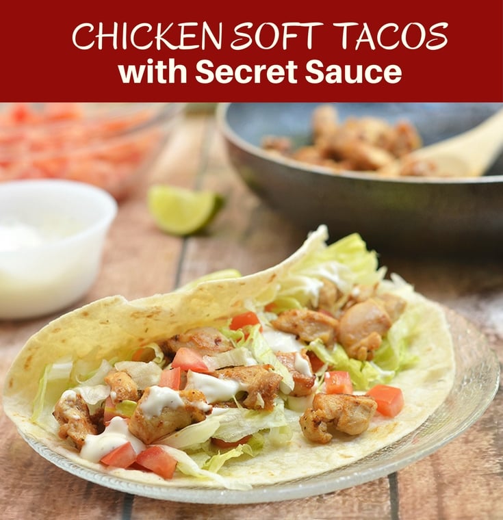 Chicken Soft Tacos with Secret Sauce are what's for dinner tonight! With flavorful chicken morsels and taco fixings wrapped in soft tortillas, and then drizzled with a dreamy Del Taco-inspired sauce, they are quick and easy to make yet pack big, bold flavors.