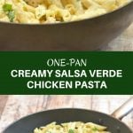 One-Pan Creamy Salsa Verde Chicken Pasta is creamy, cheesy, slightly spicy, and a must-try! It's quick and easy to make, requires few simple ingredients, and cooks in one pan!