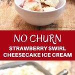 Strawberry Swirl Cheesecake Ice Cream bursting with strawberry and cheesecake flavor is a must for summer! It's rich and creamy with no churning or no ice cream maker needed.