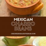 Like most classic dishes, you'll find many ways of making these charro beans.
