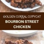 Golden Corral Bourbon Street Chicken Copycat brings all the sweet, sticky, salty and yummy flavors you love right in your own kitchen. Only five ingredients and less than 20 minutes of cook time for an amazing dinner meal the whole family will love!