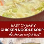 Easy Creamy Chicken Noodle Soup is the epitome of comfort food! Rich, creamy and loaded with moist chicken, noodles, tender vegetables, it's the best thing to warm up with all year round!