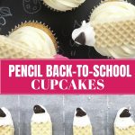 Pencil Back-to-School Cupcakes with crayons on the side