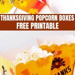 Free Printables Thanksgiving Popcorn Boxes